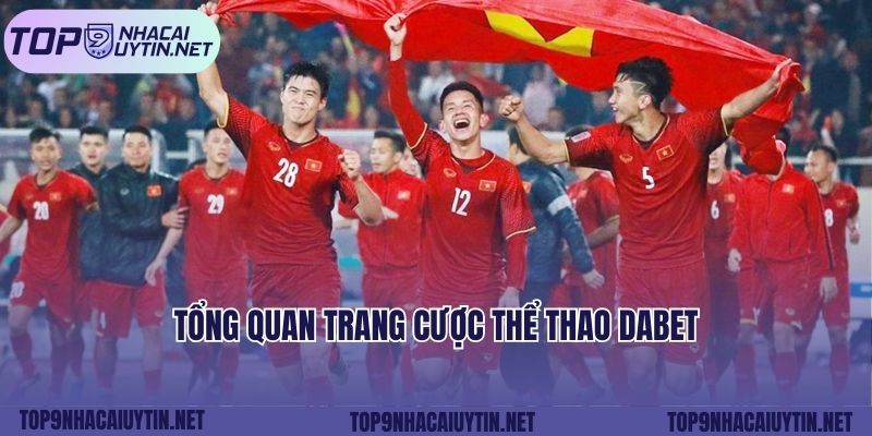 Tổng quan trang cược thể thao DABET