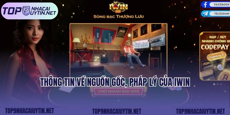 Thông tin về nguồn gốc, pháp lý của iWin